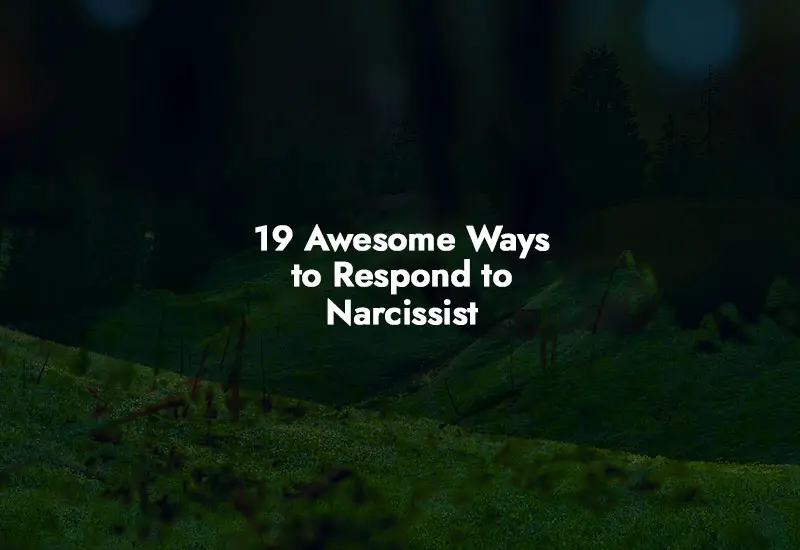 How to respond to Narcissist