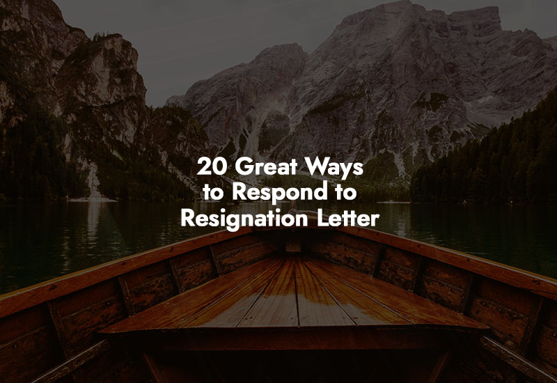 How to respond to Resignation Letter