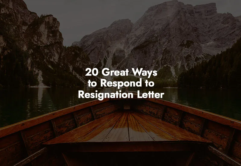 How to respond to Resignation Letter