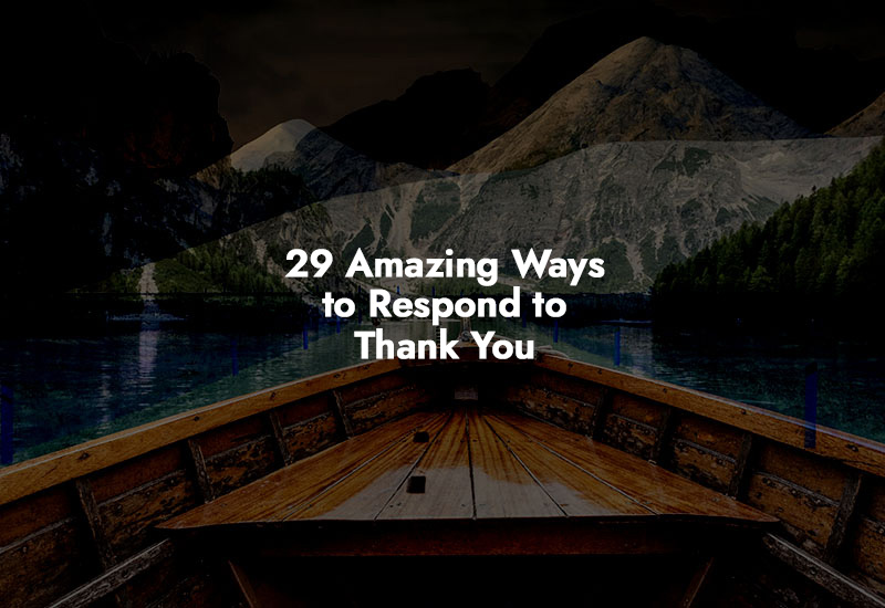 How to respond to Thank You