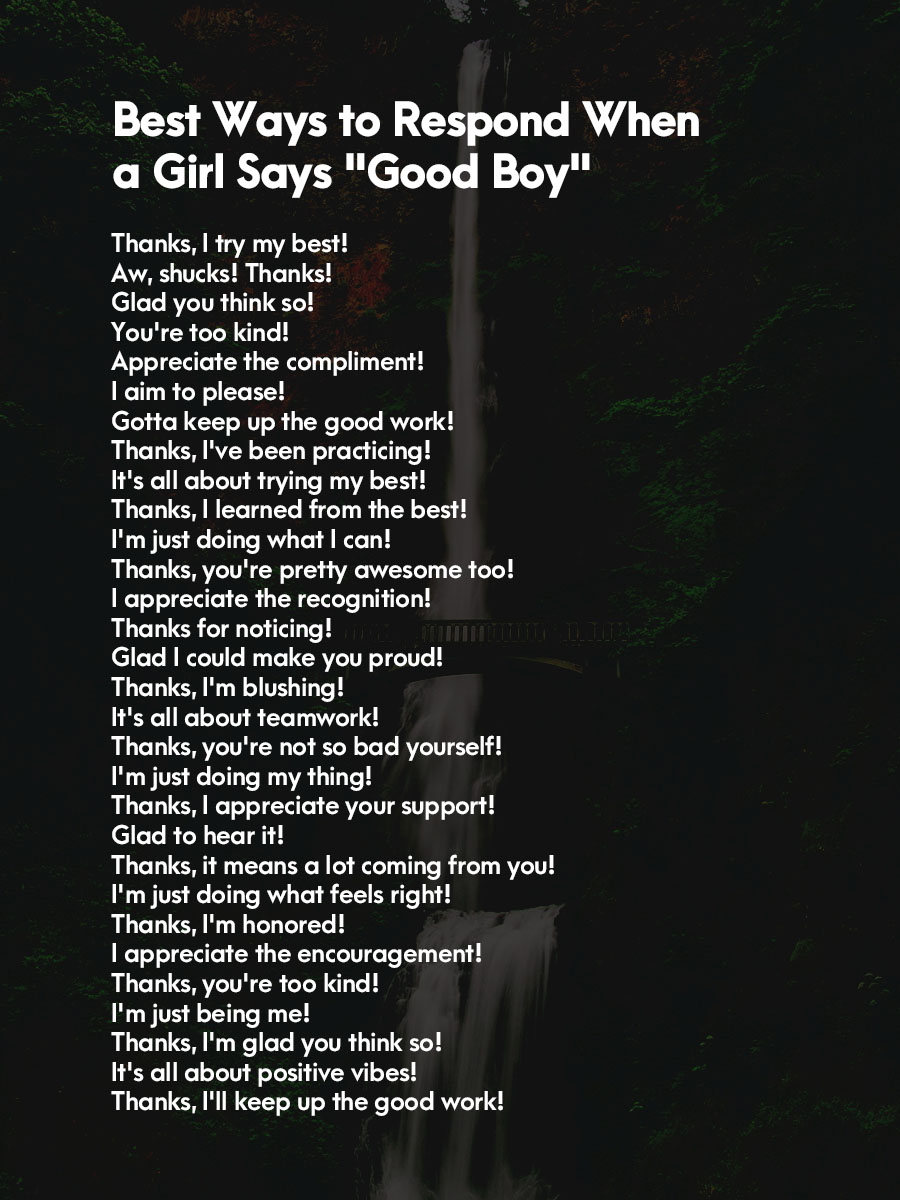 Ways to Respond When a Girl Says Good Boy