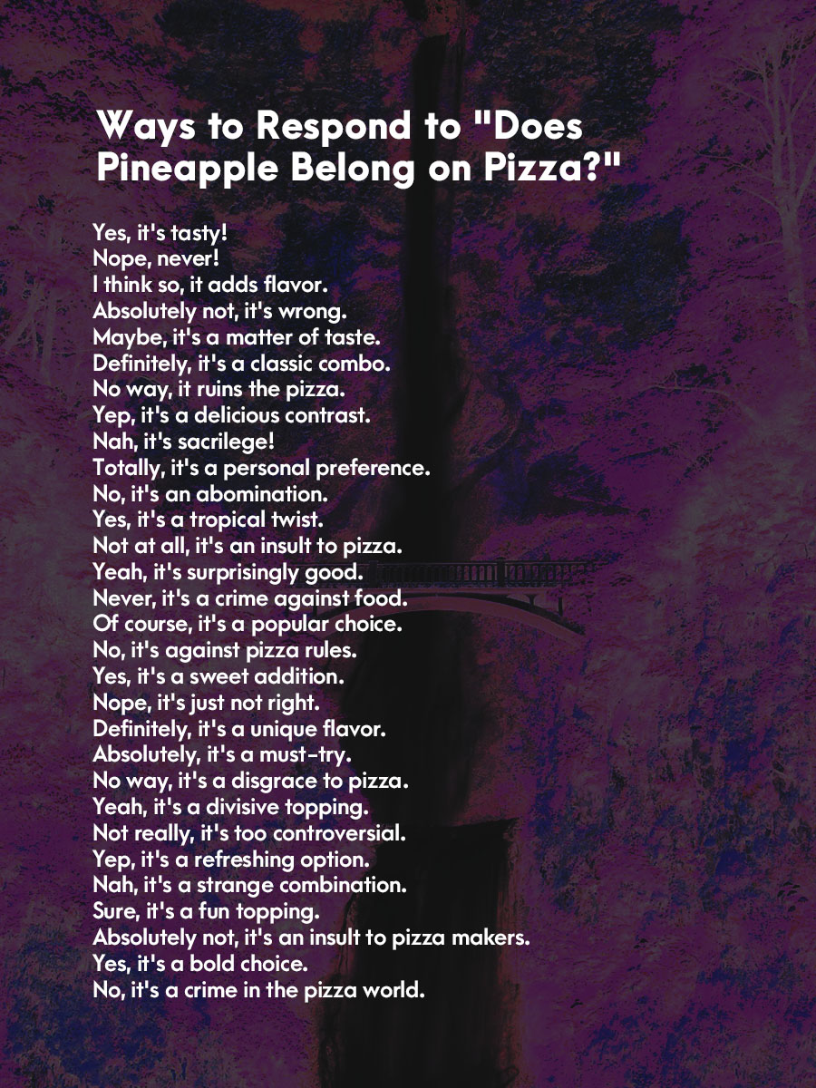 Ways to Respond to Does Pineapple Belong on Pizza