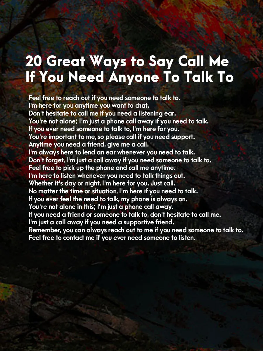 Ways to Say Call Me If You Need Anyone To Talk To