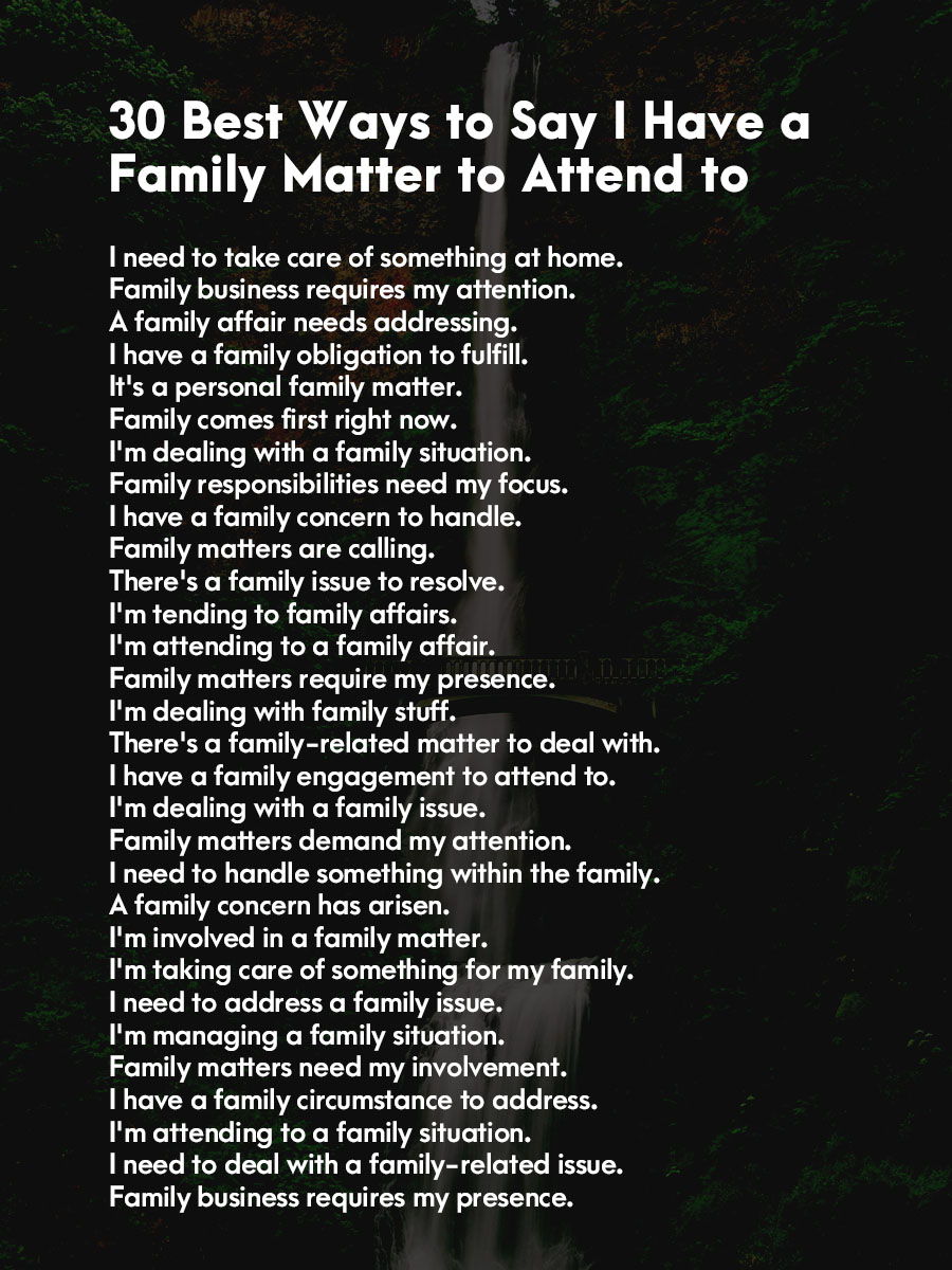 Ways to Say I Have a Family Matter to Attend to