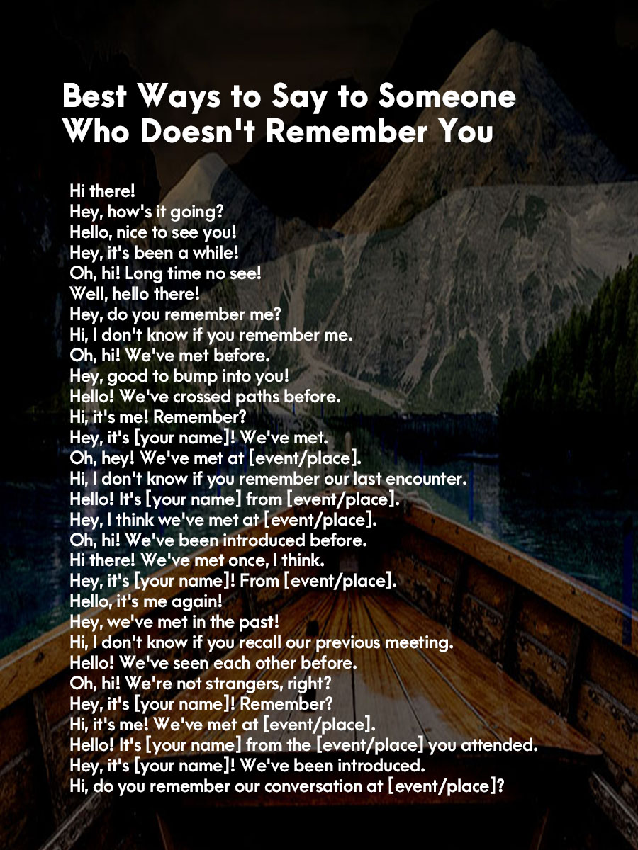 Ways to Say to Someone Who Doesn't Remember You