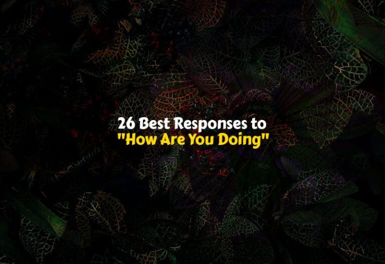 Best Responses to How Are You Doing
