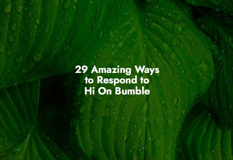 How to respond to Hi On Bumble