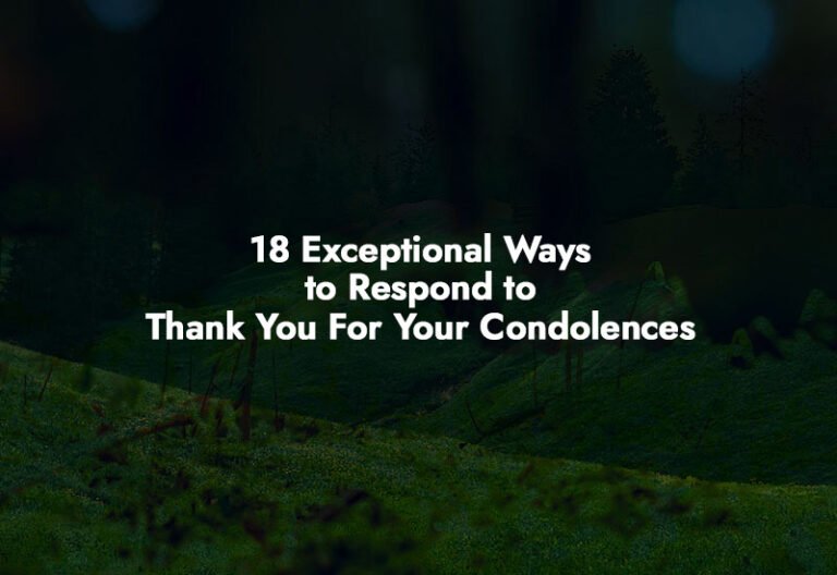 How to respond to Thank You For Your Condolences