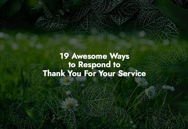 How to respond to Thank You For Your Service