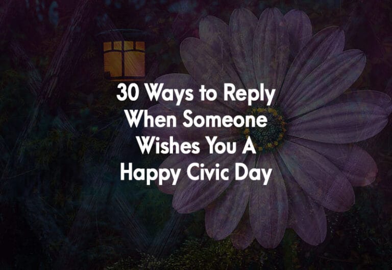 How to Reply When Someone Wishes You A Happy Civic Day