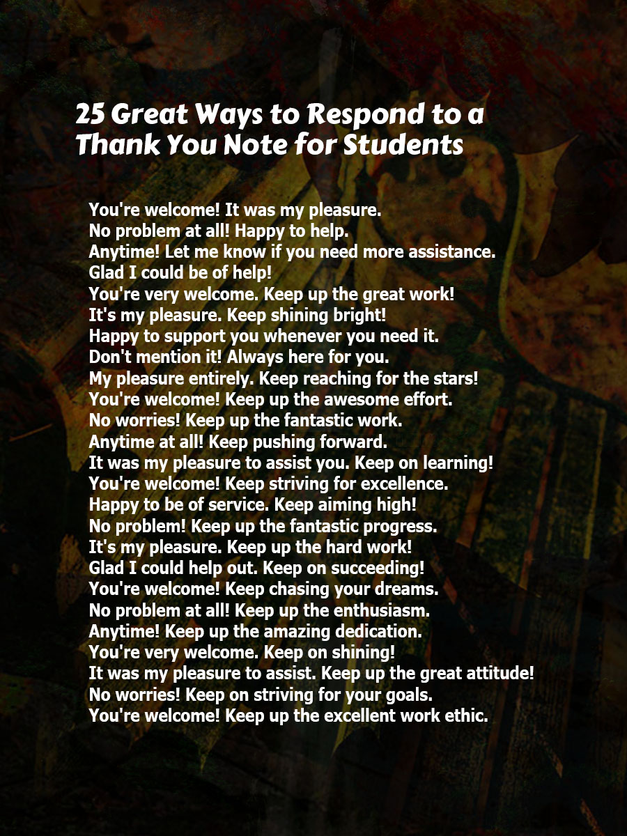 25 Great Ways to Respond to a Thank You Note for Students