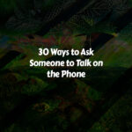 How to Ask Someone to Talk on the Phone