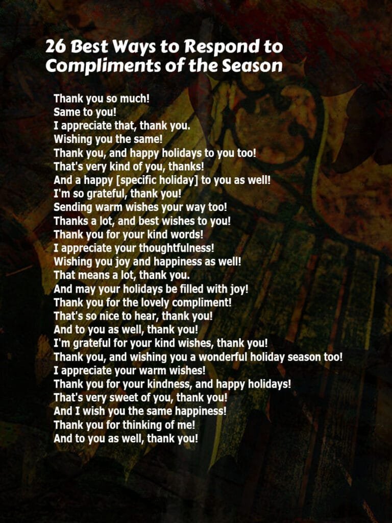 26 Best Ways to Respond to Compliments of the Season