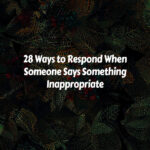 How to Respond When Someone Says Something Inappropriate