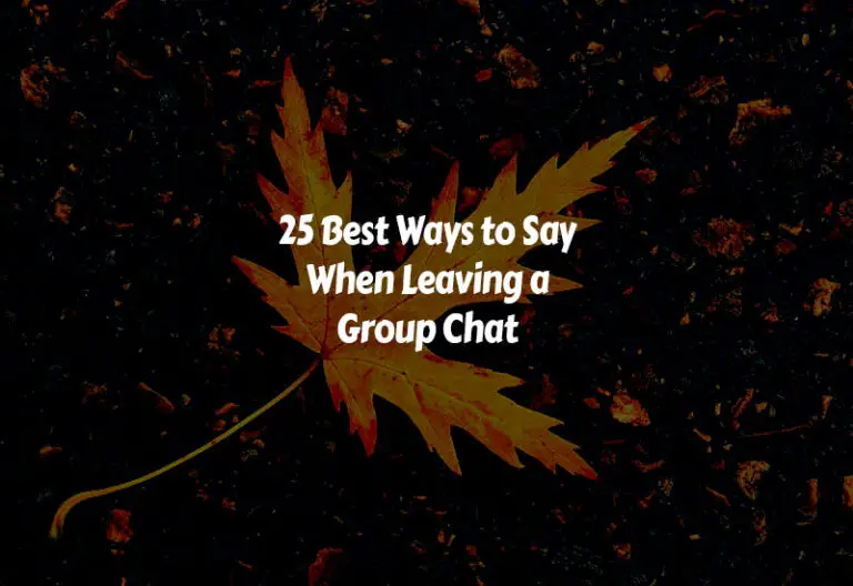 25-best-ways-to-say-when-leaving-a-group-chat