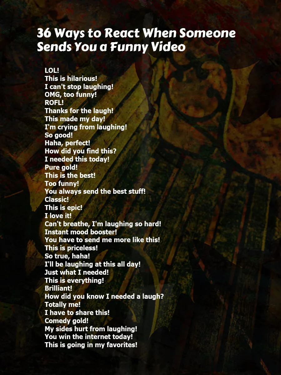 what to say when someone sends you a funny video