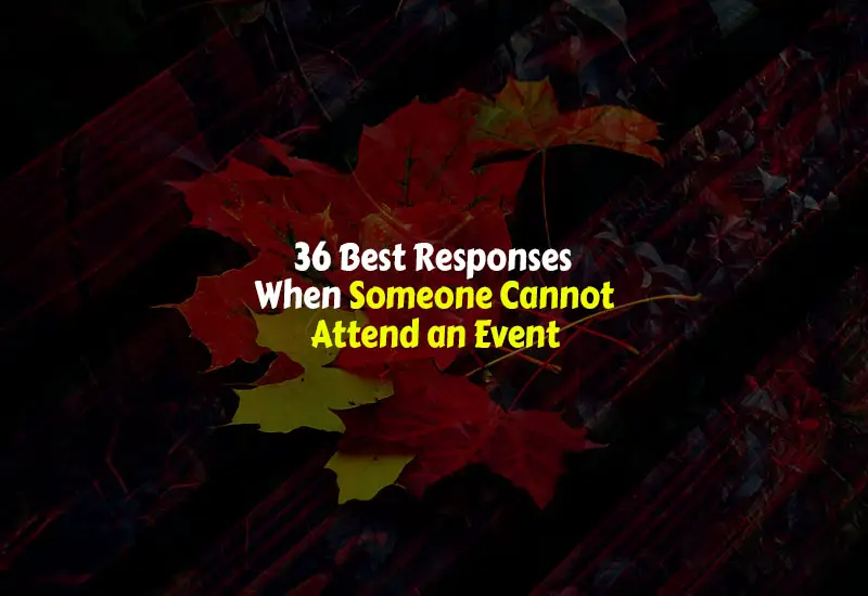 Best Responses When Someone Cannot Attend an Event