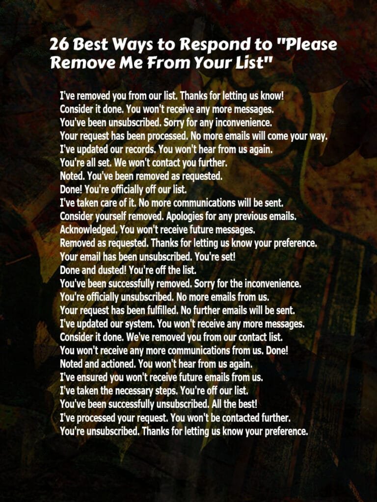 26 Best Ways to Respond to "Please Remove Me From Your List"