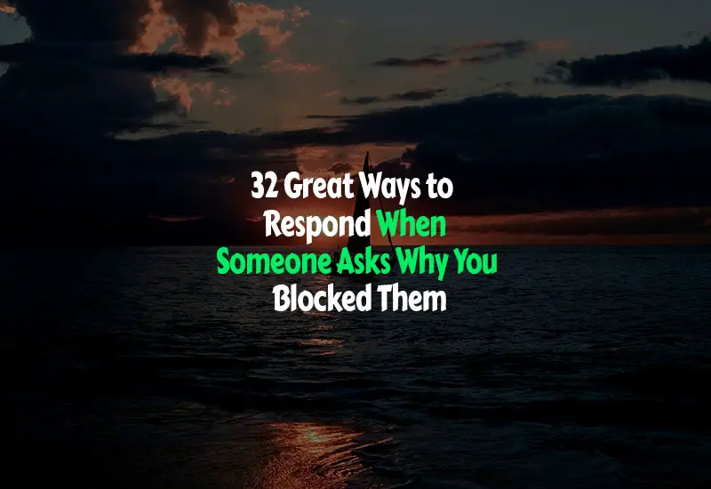 How to Respond When Someone Asks Why You Blocked Them