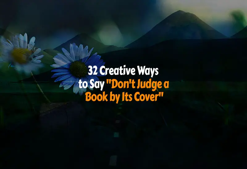 How to Say Don't Judge A Book By Its Cover