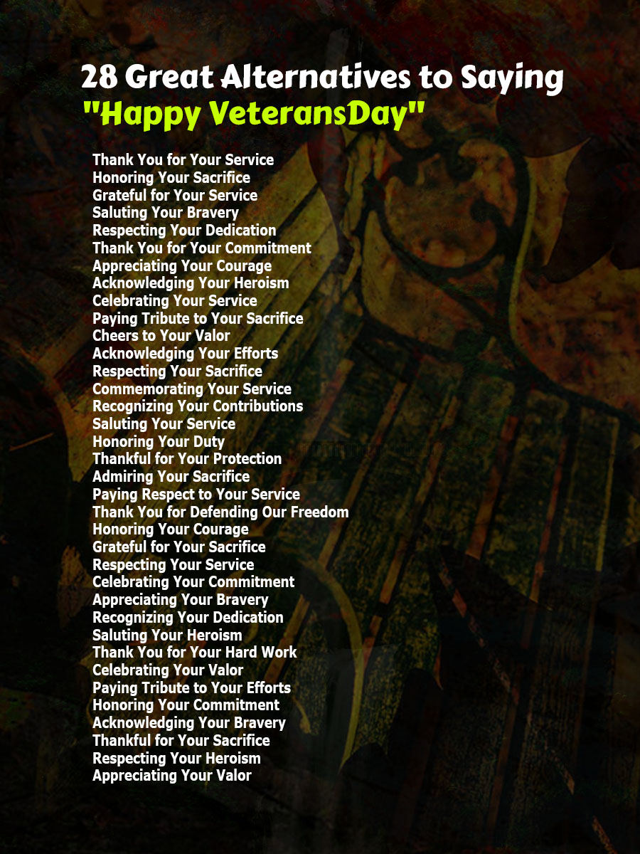 Great Ways to Say Instead of Happy Veterans Day