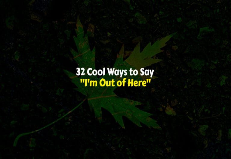 How to Say I'm Out of Here