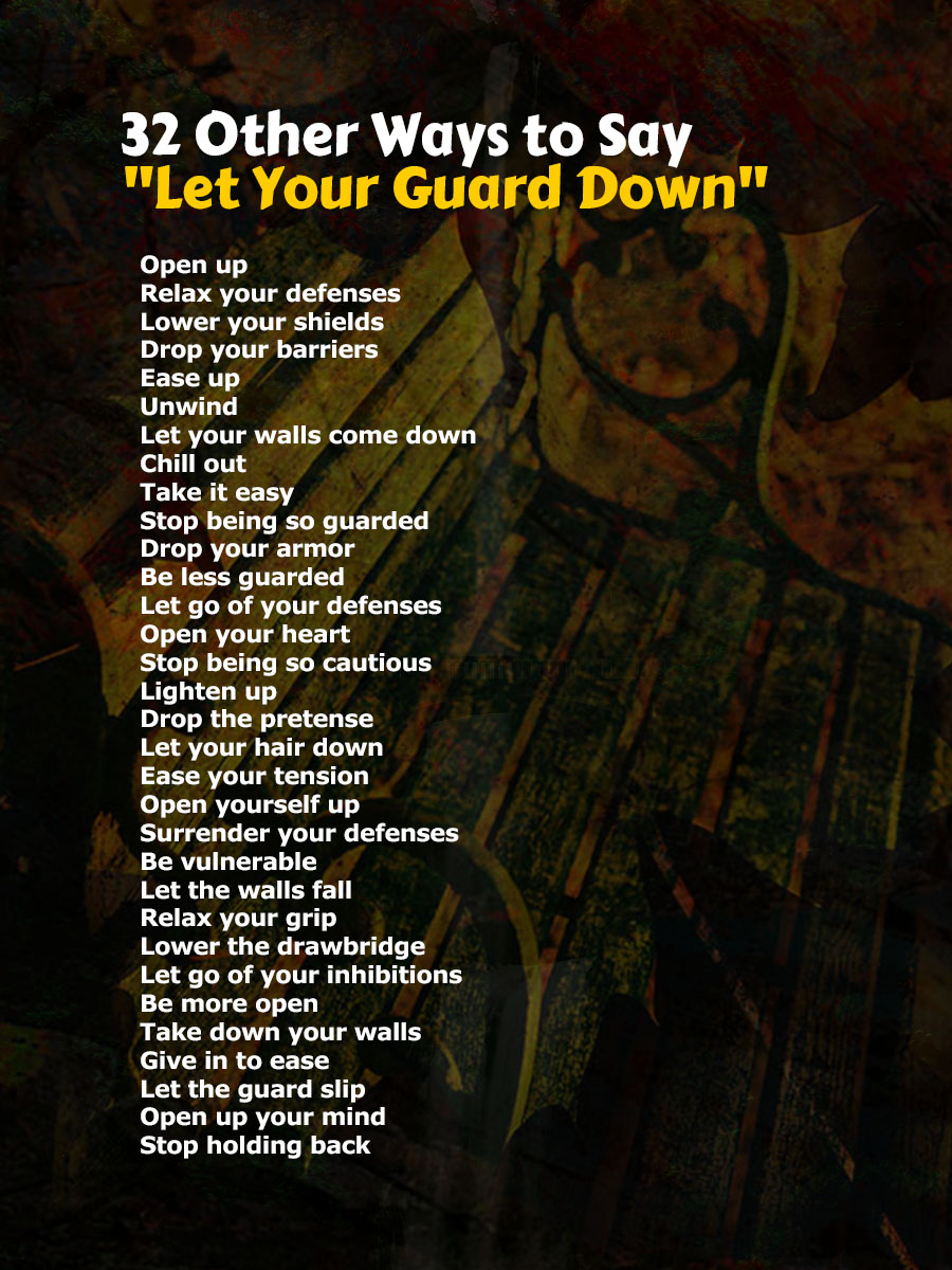 Great Ways to Say Let Your Guard Down