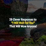 How to Respond to I Will Wait for You