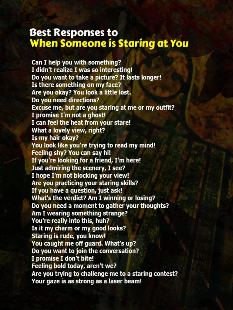 Best Responses to When Someone is Staring at You
