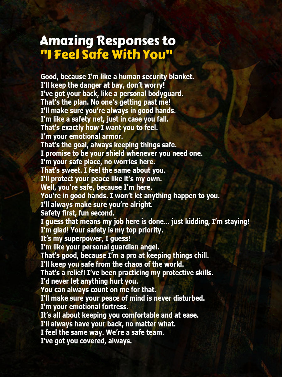 Best Responses to I Feel Safe With You