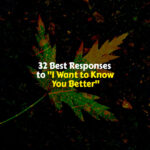 Best Responses to I Want to Know You Better