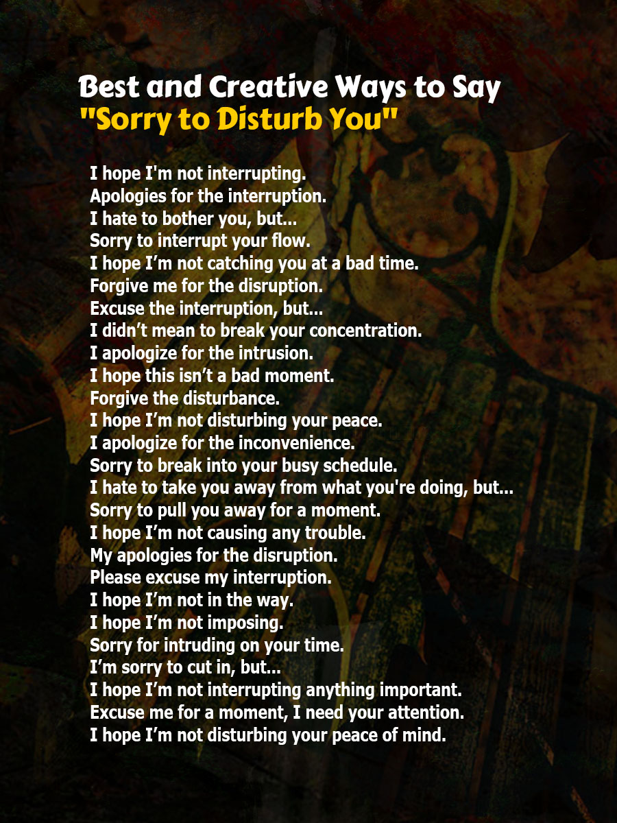 Best Ways to Say Sorry to Disturb You