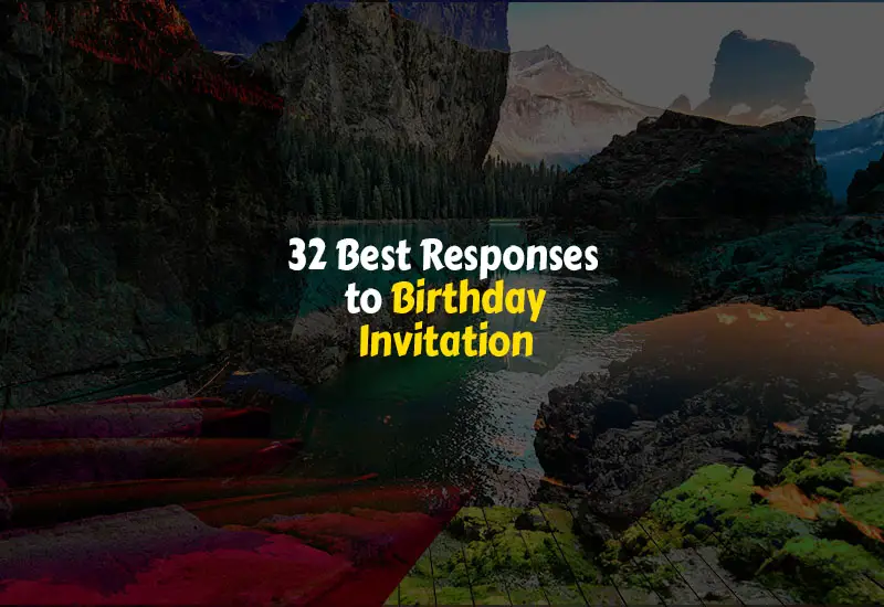 Best Responses to Birthday Invitation