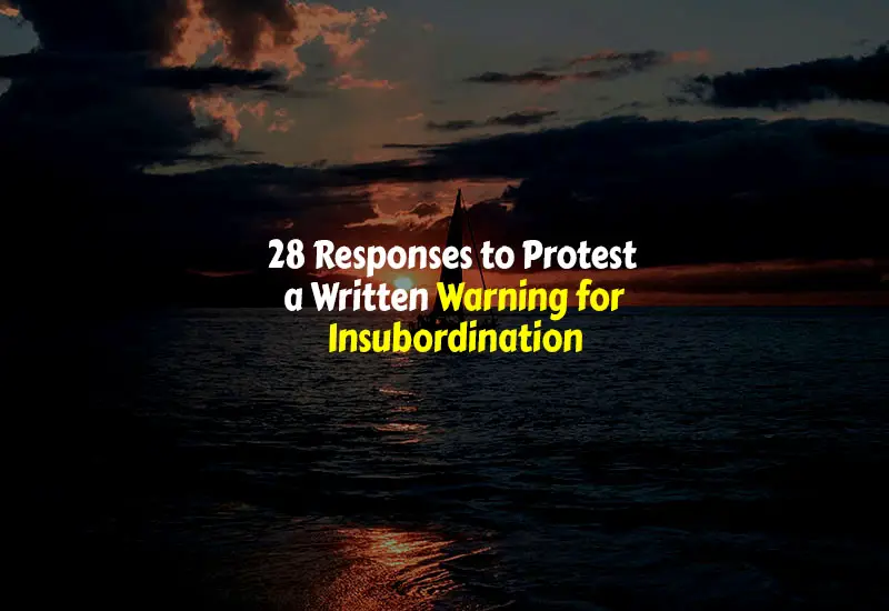 How to respond to protest written warning for insubordination