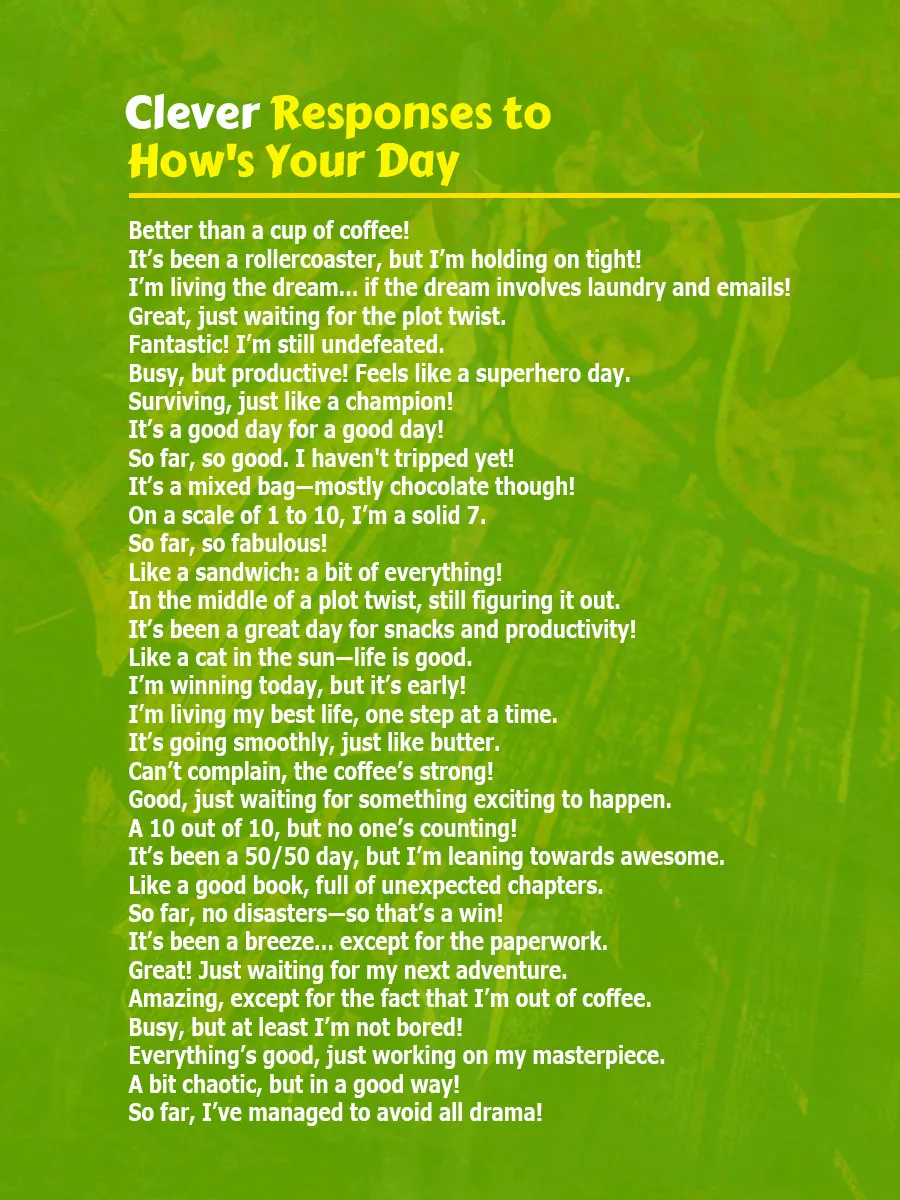 Clever Responses to Hows Your Day