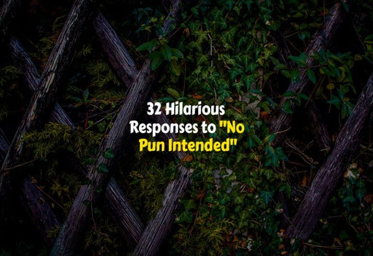 How to Respond No Pun Intended