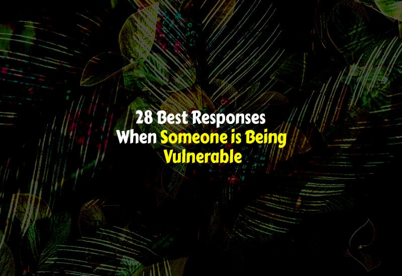 How to Respond When Someone is Being Vulnerable