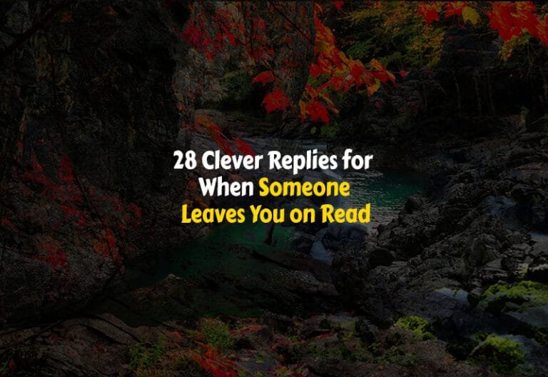 What to say when someone leaves you on read