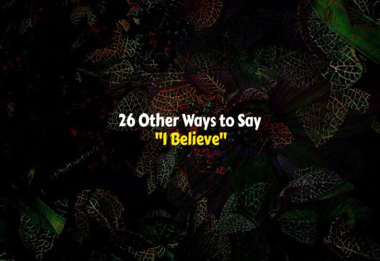 Other Ways to Say I Believe