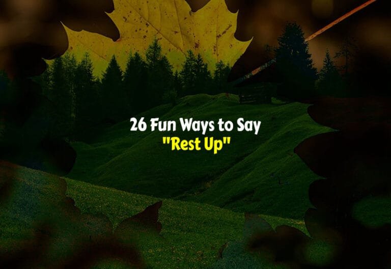Other Ways to Say Rest Up