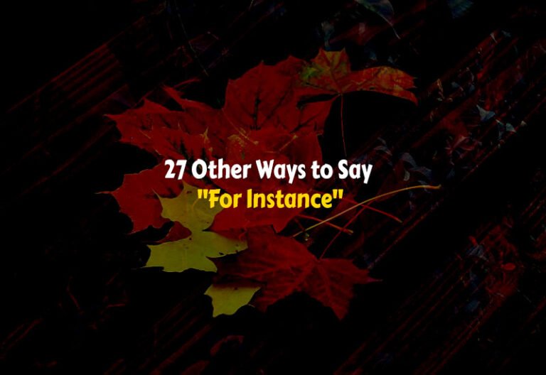 Other Ways to Say For Instance