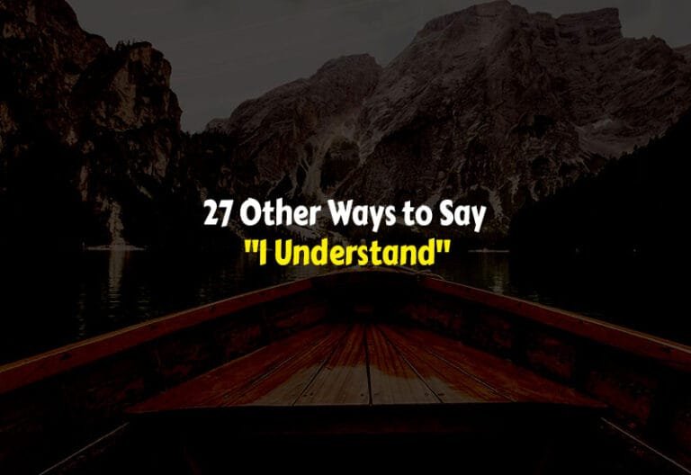 Other Ways to Say I Understand