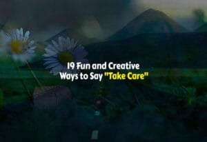 Other ways to say take care