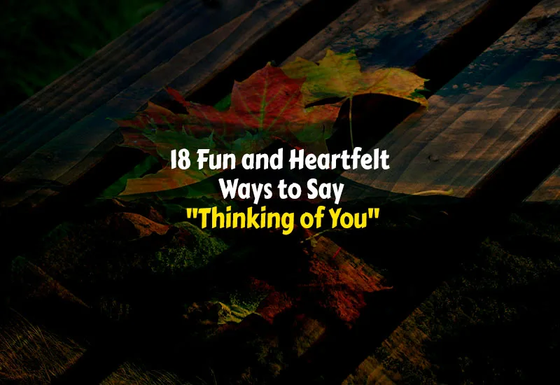 Other ways to say thinking of you