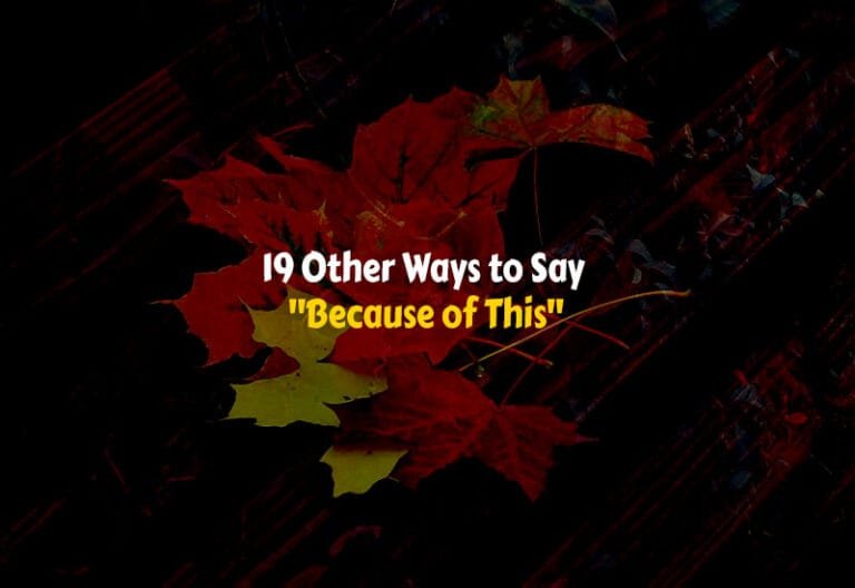 Other Ways to Say Because of This