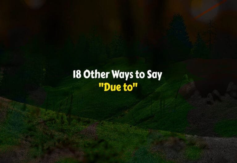 Other Ways to Say Due to