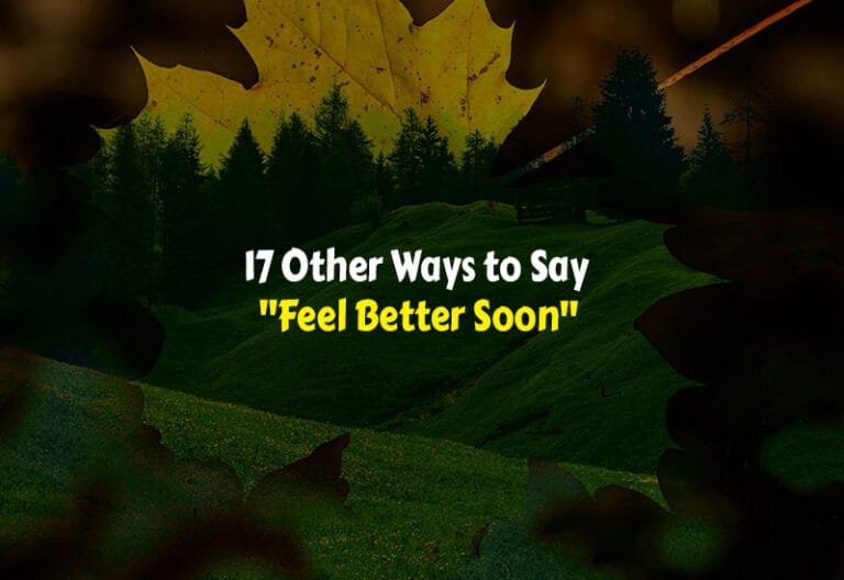 Other Ways to Say Feel Better Soon