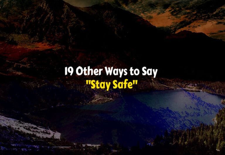 Other Ways to Say Stay Safe
