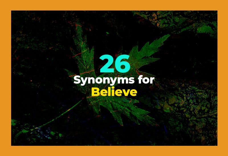 Synonyms for Believe
