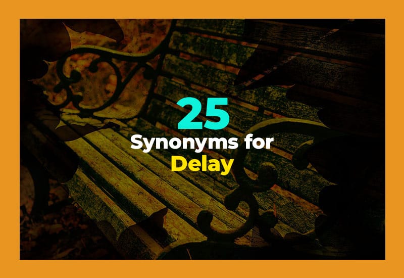 Synonyms for Delay